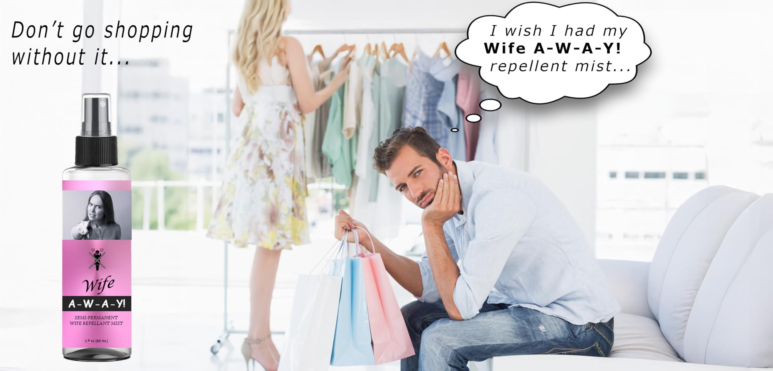 A-W-A-Y! A-W-A-Y! Wife Repellant Mist Funny Gifts for Men - Hilarious Bachelor Party Gifts - Unique Gag Gifts for Husband- Novelty Gifts for Friends - Prank Gift. (101)