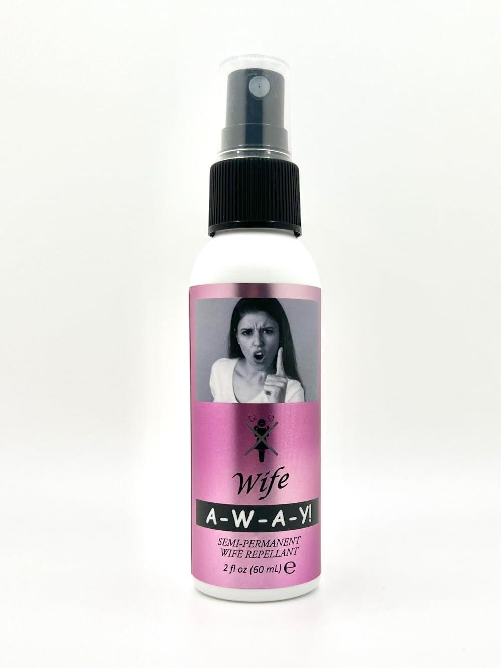 A-W-A-Y! A-W-A-Y! Wife Repellant Mist Funny Gifts for Men - Hilarious Bachelor Party Gifts - Unique Gag Gifts for Husband- Novelty Gifts for Friends - Prank Gift. (101)