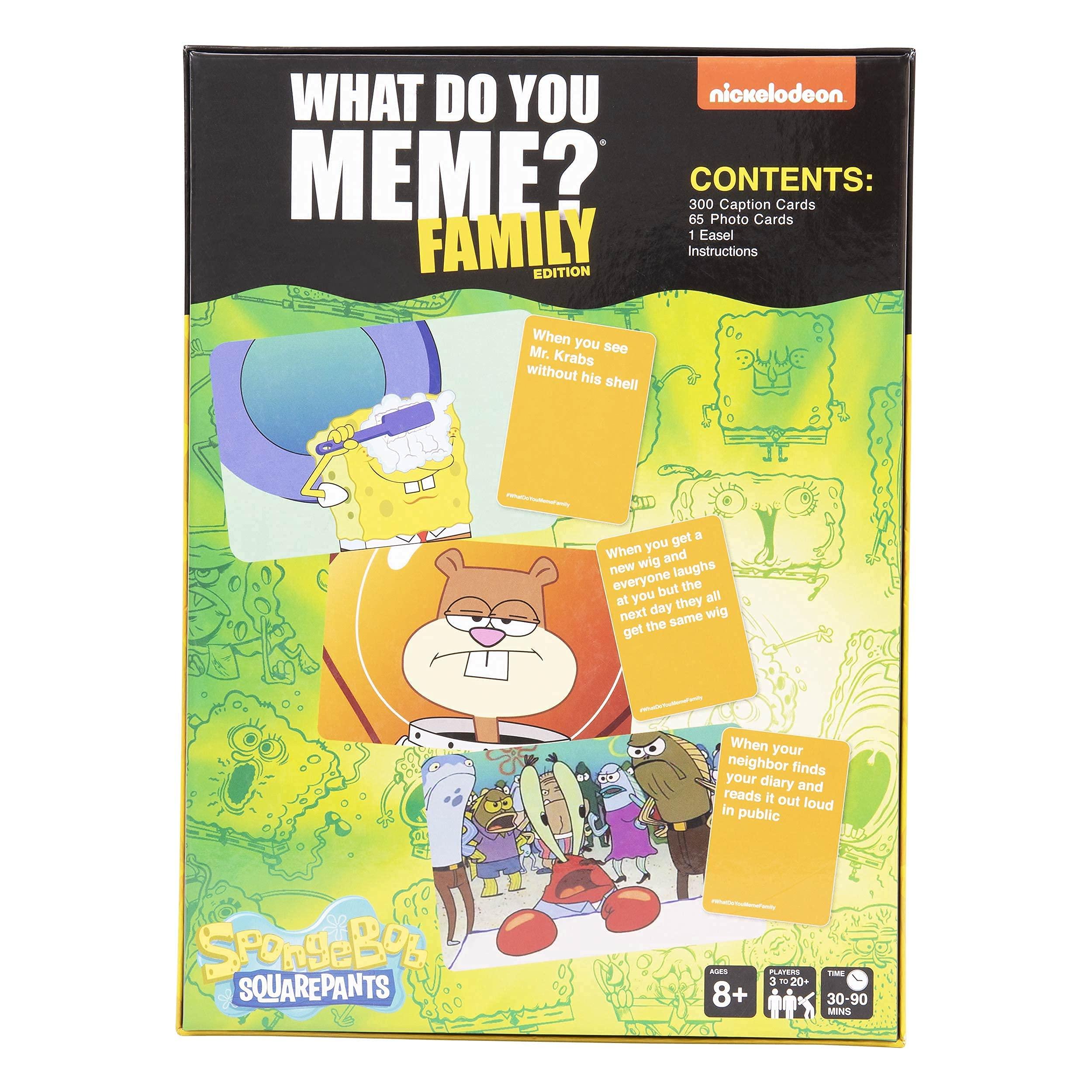 WHAT DO YOU MEME? WHAT DO YOU MEME? Spongebob Family Edition The Hilarious Game for Meme Lovers