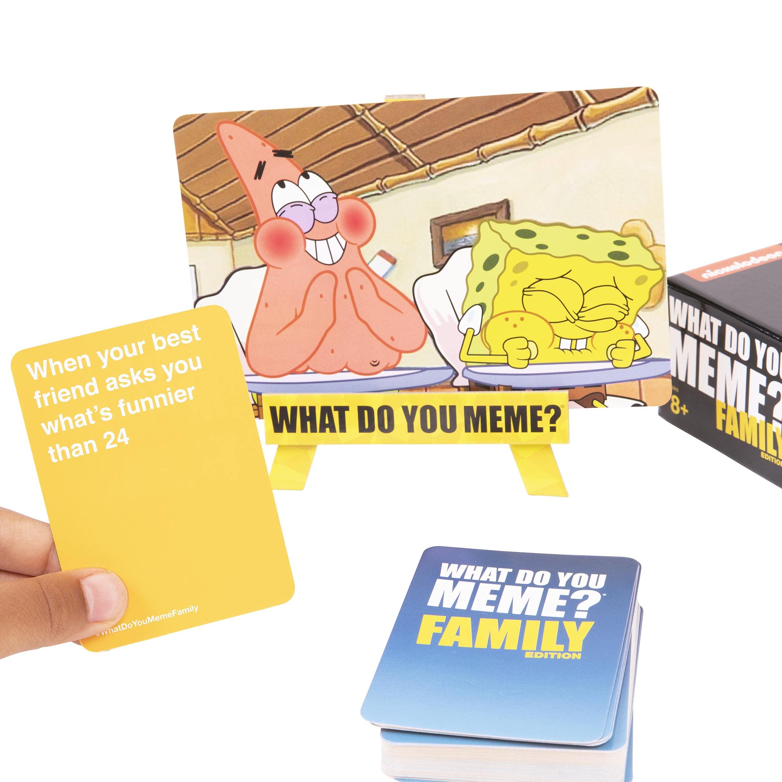 WHAT DO YOU MEME? WHAT DO YOU MEME? Spongebob Family Edition The Hilarious Game for Meme Lovers