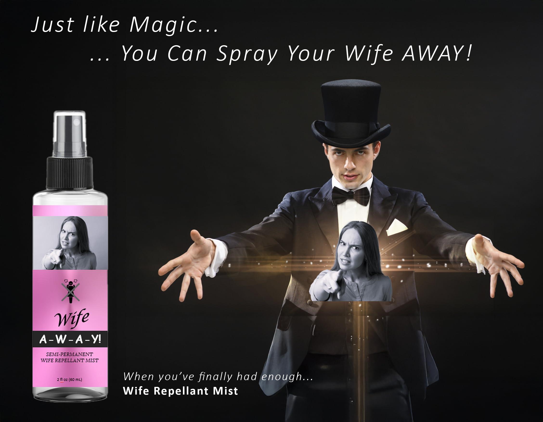 A-W-A-Y! A-W-A-Y! Wife Repellant Mist Funny Gifts for Men - Hilarious Bachelor Party Gifts - Unique Gag Gifts for Husband- Novelty Gifts for Friends - Prank Gift. (101)