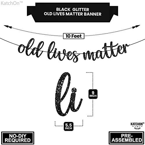KatchOn KatchOn, Black Old Lives Matter Banner - Glitter, 10 Feet | Retirement Party Decorations, 80th Birthday Decorations for Men | Black Old Lives Still Matter Banner for Funny Over The Hill Decorations