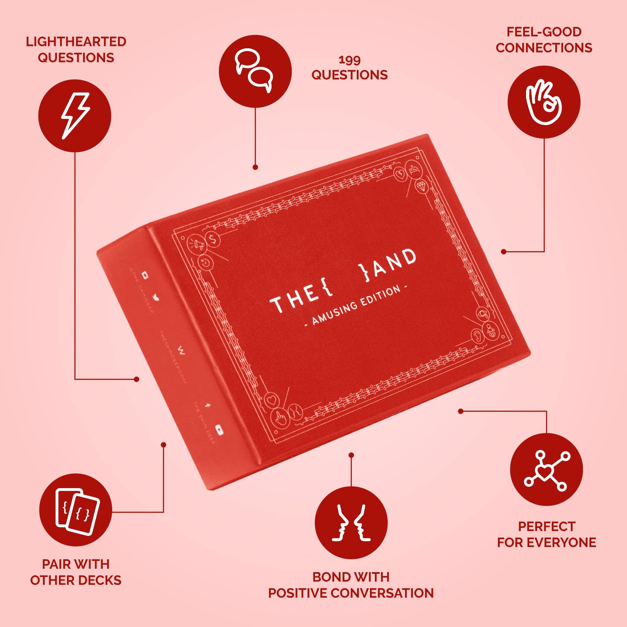 The Skin Deep The Skin Deep (The and) Amusing Edition - 199 Fun Question Cards for Friends, Family, Couples - Random & Funny Ice Breaker Conversation Starter Cards - Get Everyone Talking at Game Night or a Party