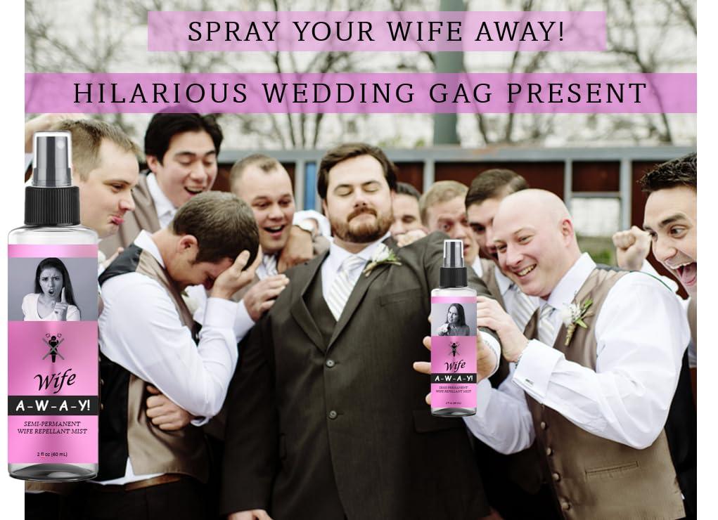 A-W-A-Y! A-W-A-Y! Wife Repellant Mist Funny Gifts for Men - Hilarious Bachelor Party Gifts - Unique Gag Gifts for Husband- Novelty Gifts for Friends - Prank Gift. (101)