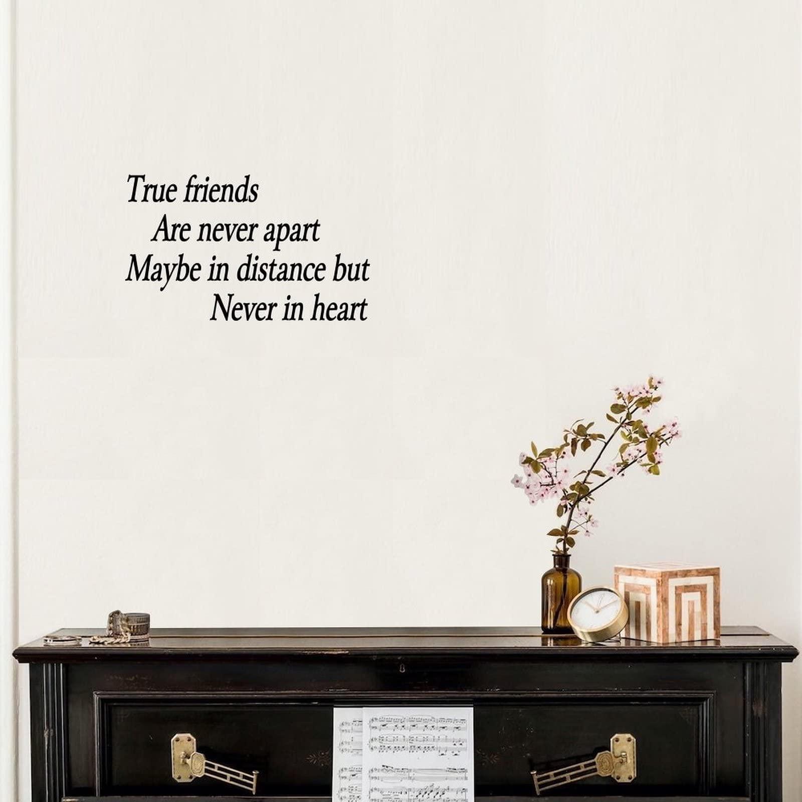 Autravelco Backdrop Wall Art Lettering Wall Stickers True Friends are Never Apart Maybe in Distance But Never in Heart Peel and Stick Home Decals for School Nursery Family Mirrors Vinyl