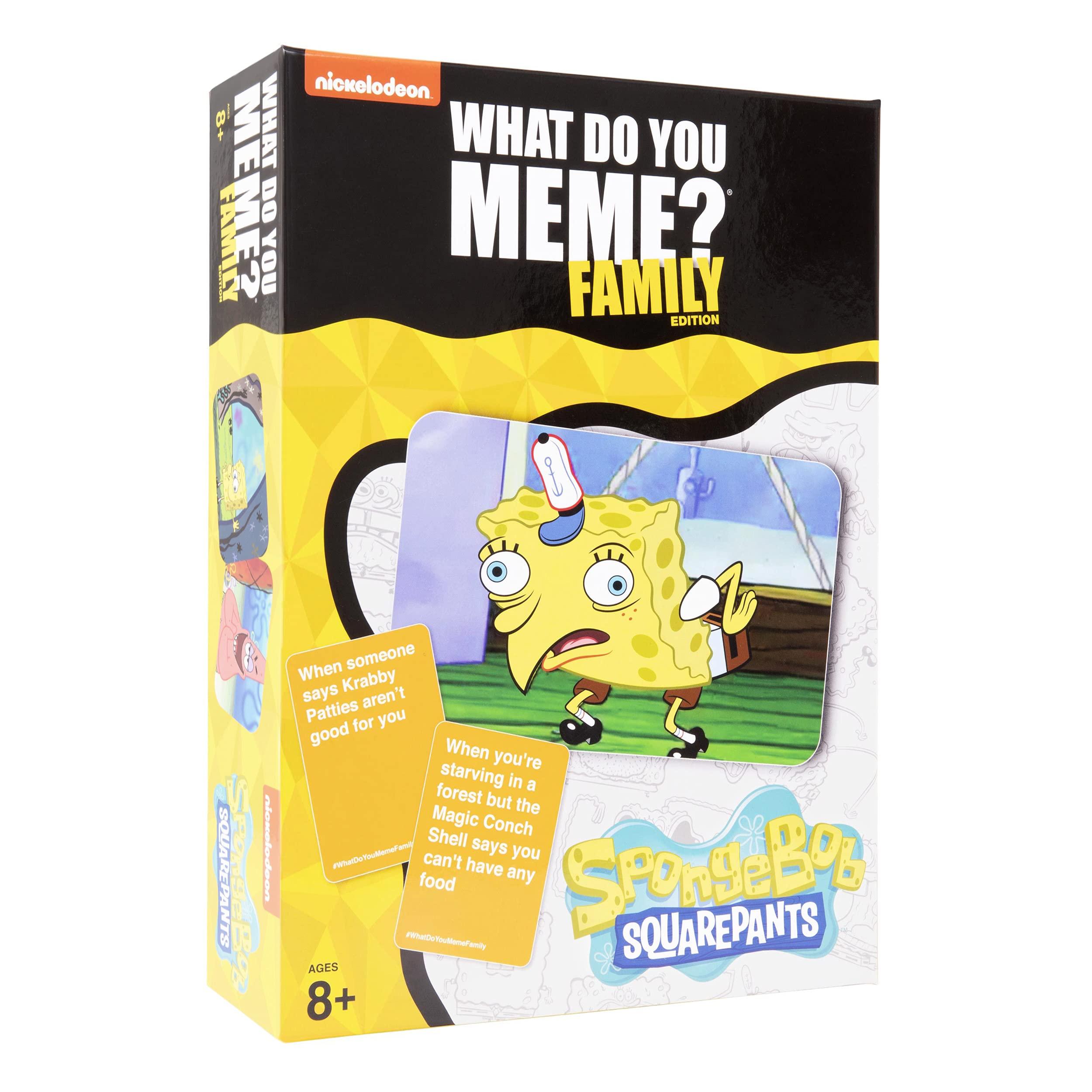 WHAT DO YOU MEME? WHAT DO YOU MEME? Spongebob Family Edition The Hilarious Game for Meme Lovers
