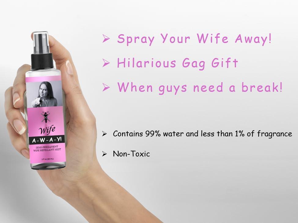 A-W-A-Y! A-W-A-Y! Wife Repellant Mist Funny Gifts for Men - Hilarious Bachelor Party Gifts - Unique Gag Gifts for Husband- Novelty Gifts for Friends - Prank Gift. (101)