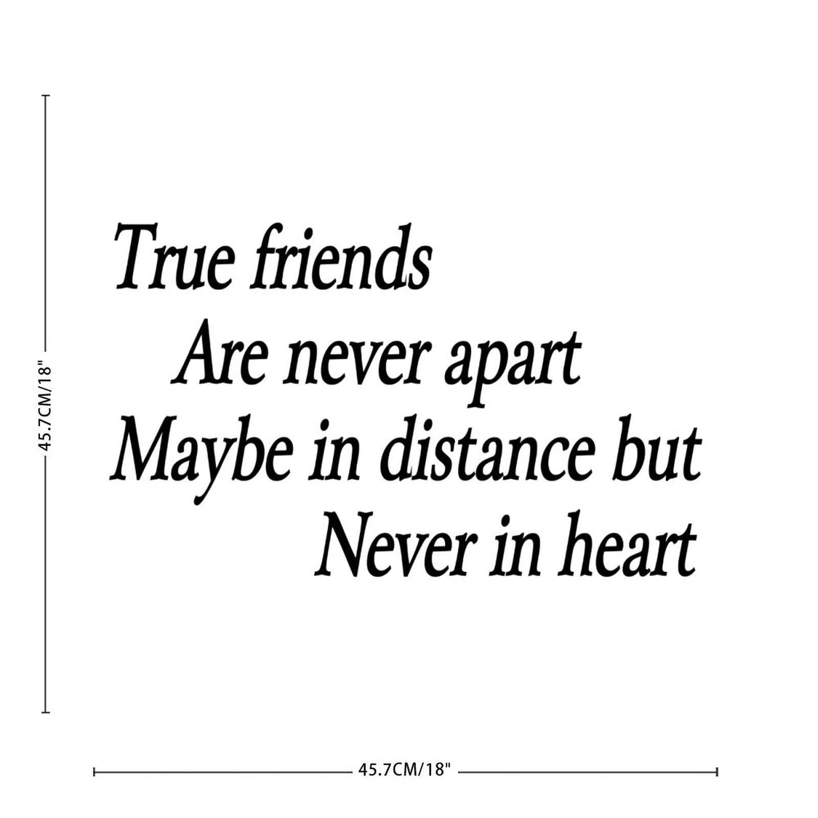 Autravelco Backdrop Wall Art Lettering Wall Stickers True Friends are Never Apart Maybe in Distance But Never in Heart Peel and Stick Home Decals for School Nursery Family Mirrors Vinyl