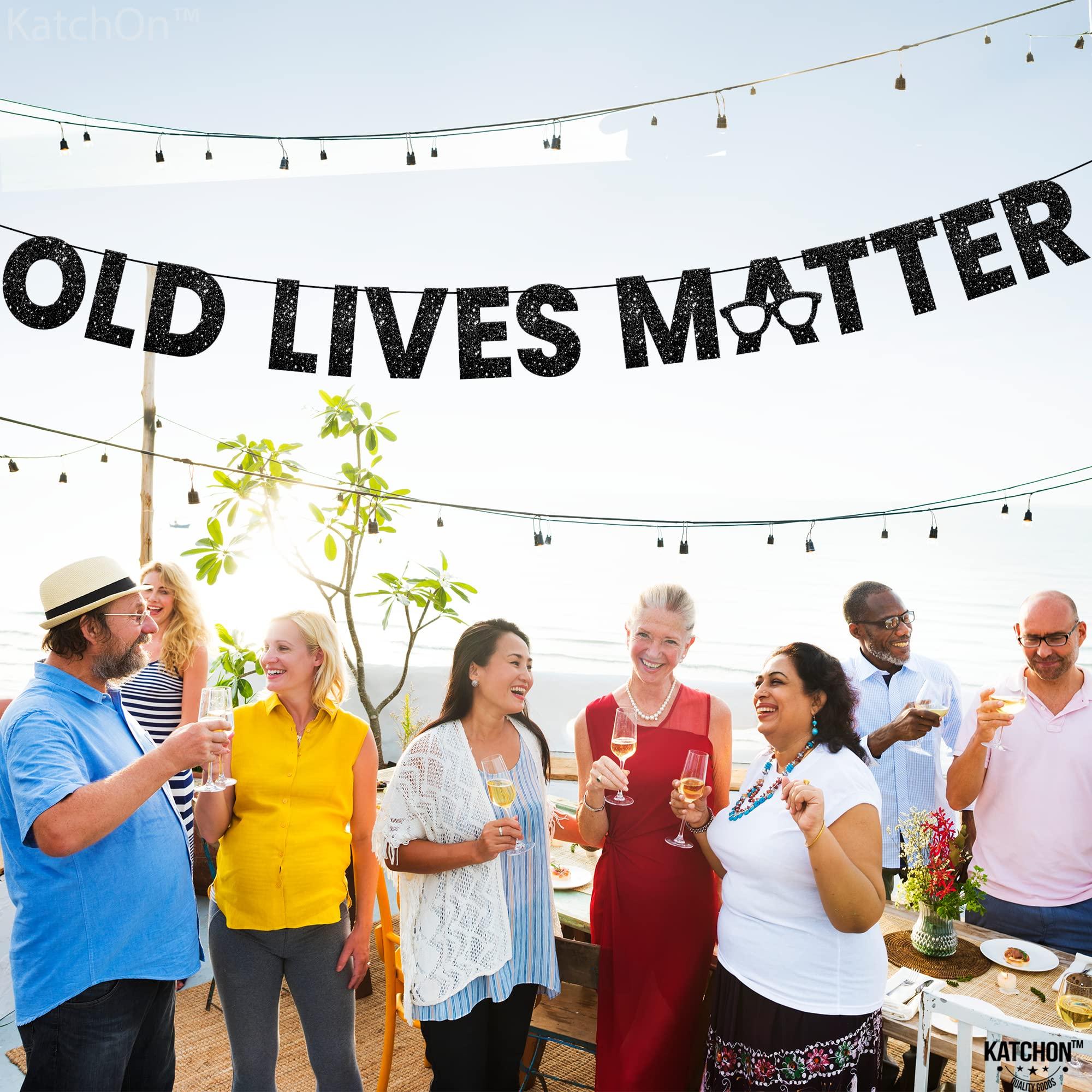 KatchOn KatchOn, Black Old Lives Matter Banner - Glitter, 10 Feet | Old Lives Matter Black for Retirement Party Decorations Men | Old Lives Still Matter Black, Over The Hill Old Man Birthday Decorations